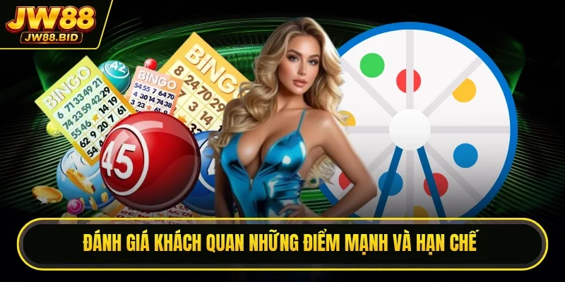Đánh giá khách quan những điểm mạnh và hạn chế Đánh giá khách quan những điểm mạnh và hạn chế
